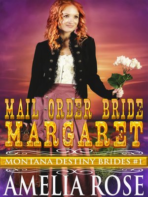 cover image of Mail Order Bride Margaret (Montana Destiny Brides, Book 1)